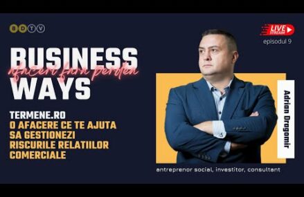 Business Ways – Adrian Dragomir | Termene.ro